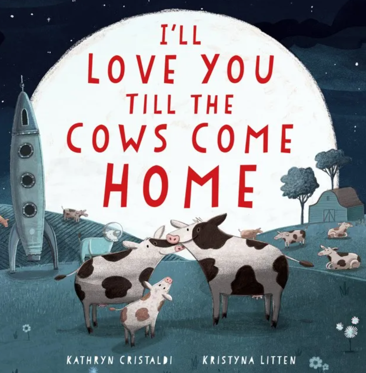 I'll Love You Till The Cows Come Home