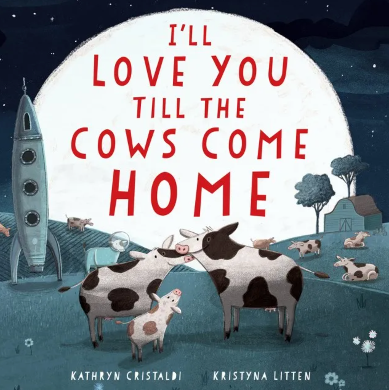 I'll Love You til the Cows