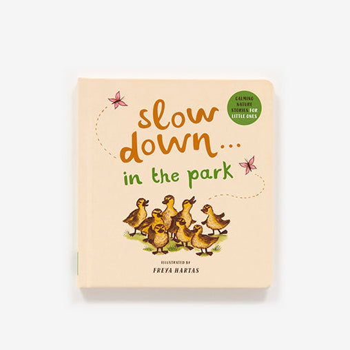 Slow Down...in the Park
